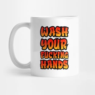 Wash Your Fucking Hands Mug